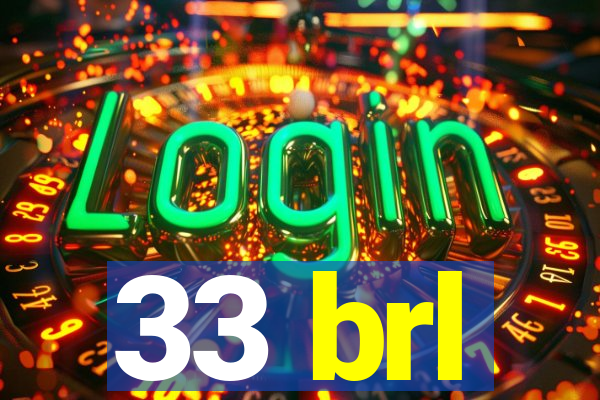33 brl